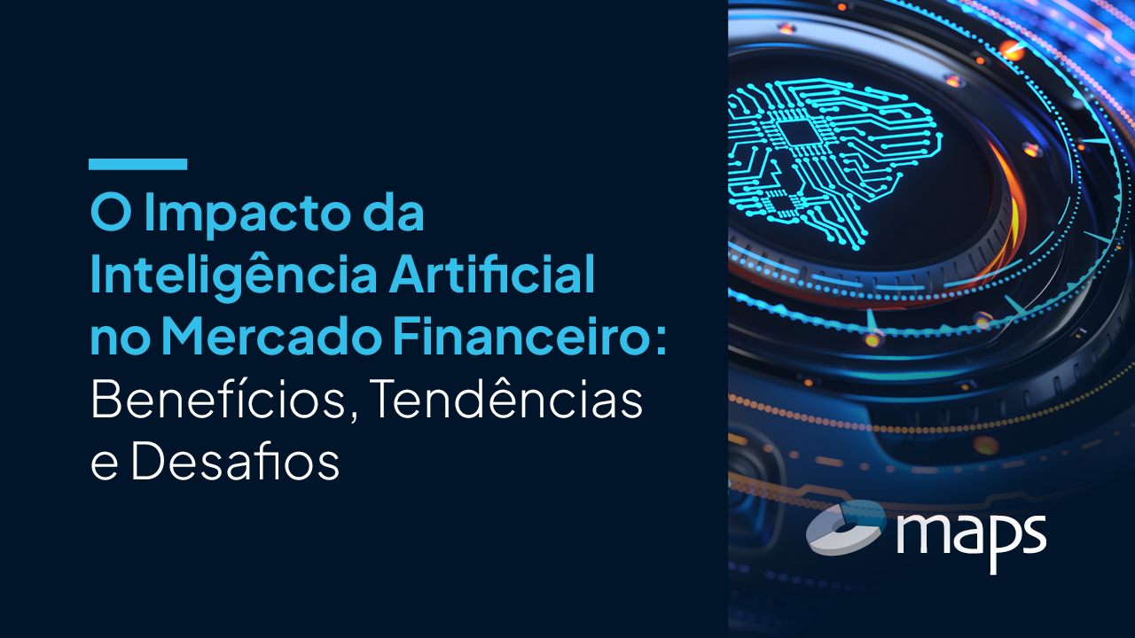 Inteligência artificial no setor financeiro: benefícios e desafios